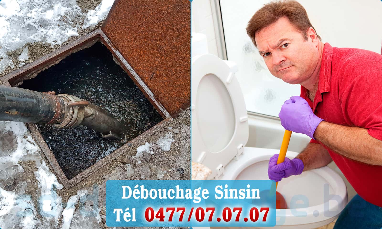 Débouchage canalisation Sinsin rapide et efficace - 0477 07 07 07