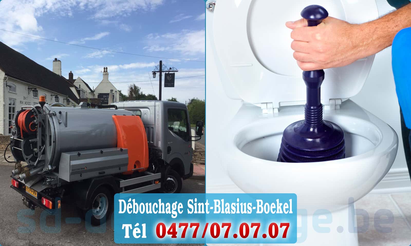 Débouchage canalisation Sint-Blasius-Boekel rapide et efficace - 0477 07 07 07