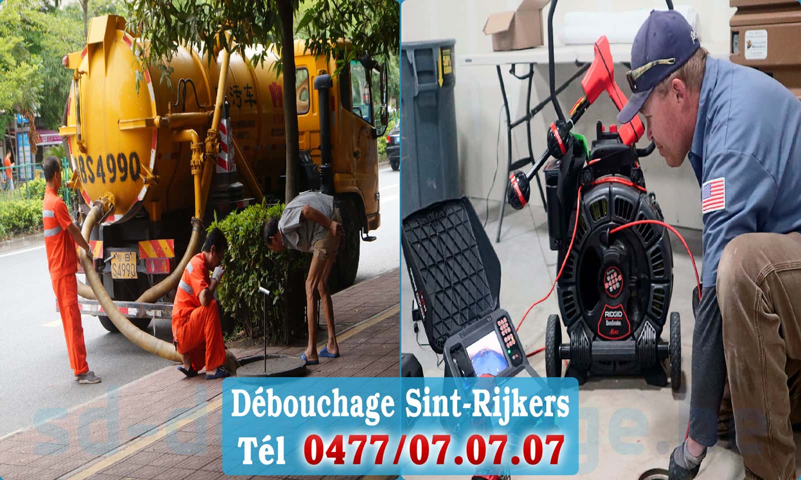 Service débouchage canalisation Sint-Rijkers rapide et efficace - 0477 07 07 07