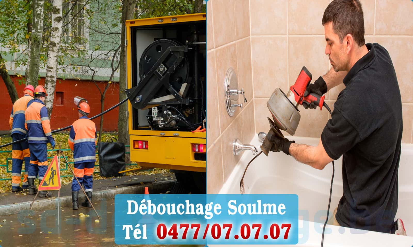 Débouchage canalisation Soulme rapide et efficace - 0477 07 07 07