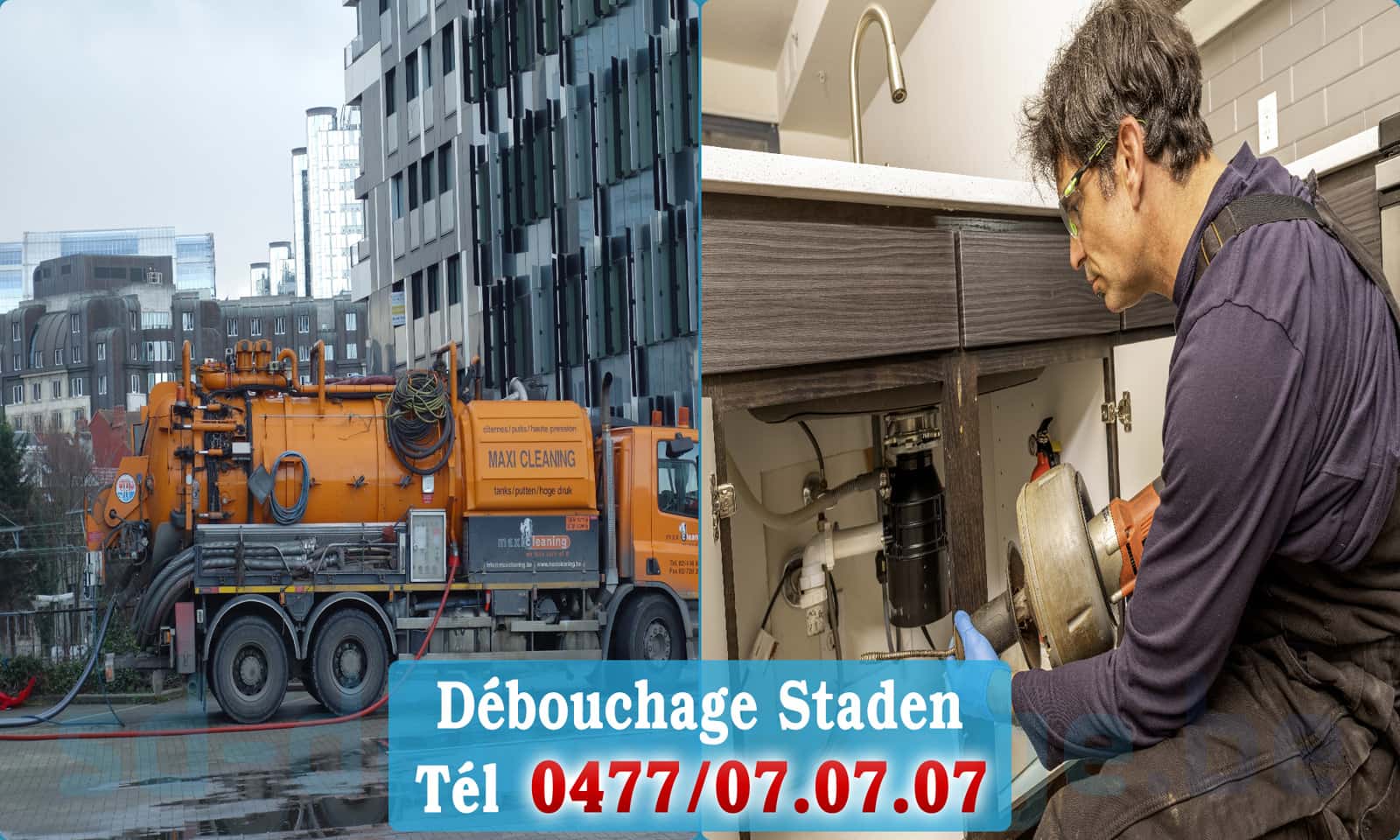 Dégorgement Staden rapide et efficace - 0477 07 07 07