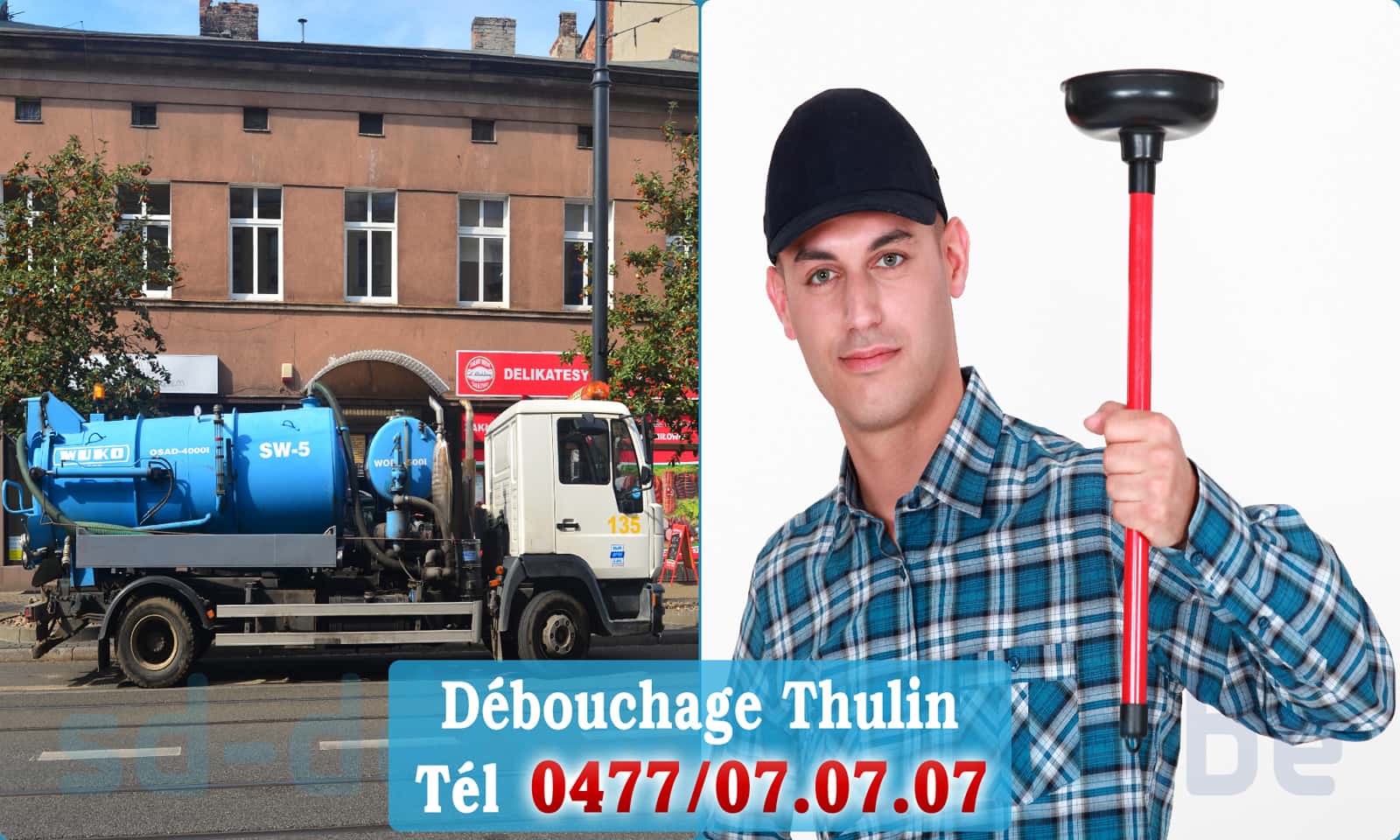 Entreprise débouchage canalisation Thulin rapide et efficace - 0477 07 07 07