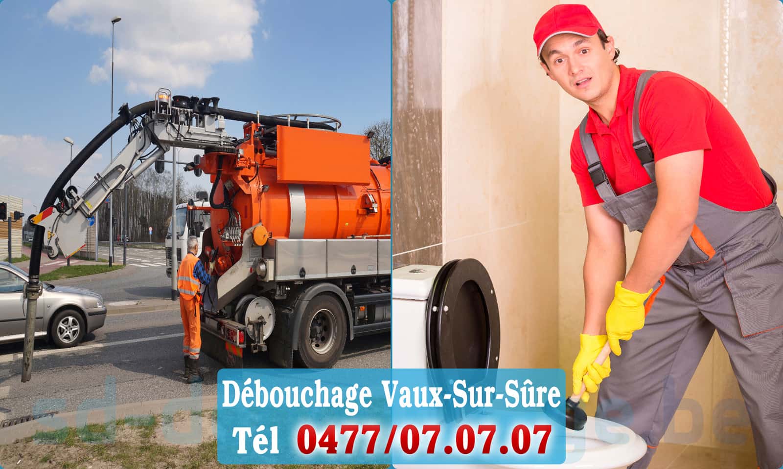 Débouchage canalisation Vaux-Sur-Sûre rapide et efficace - 0477 07 07 07