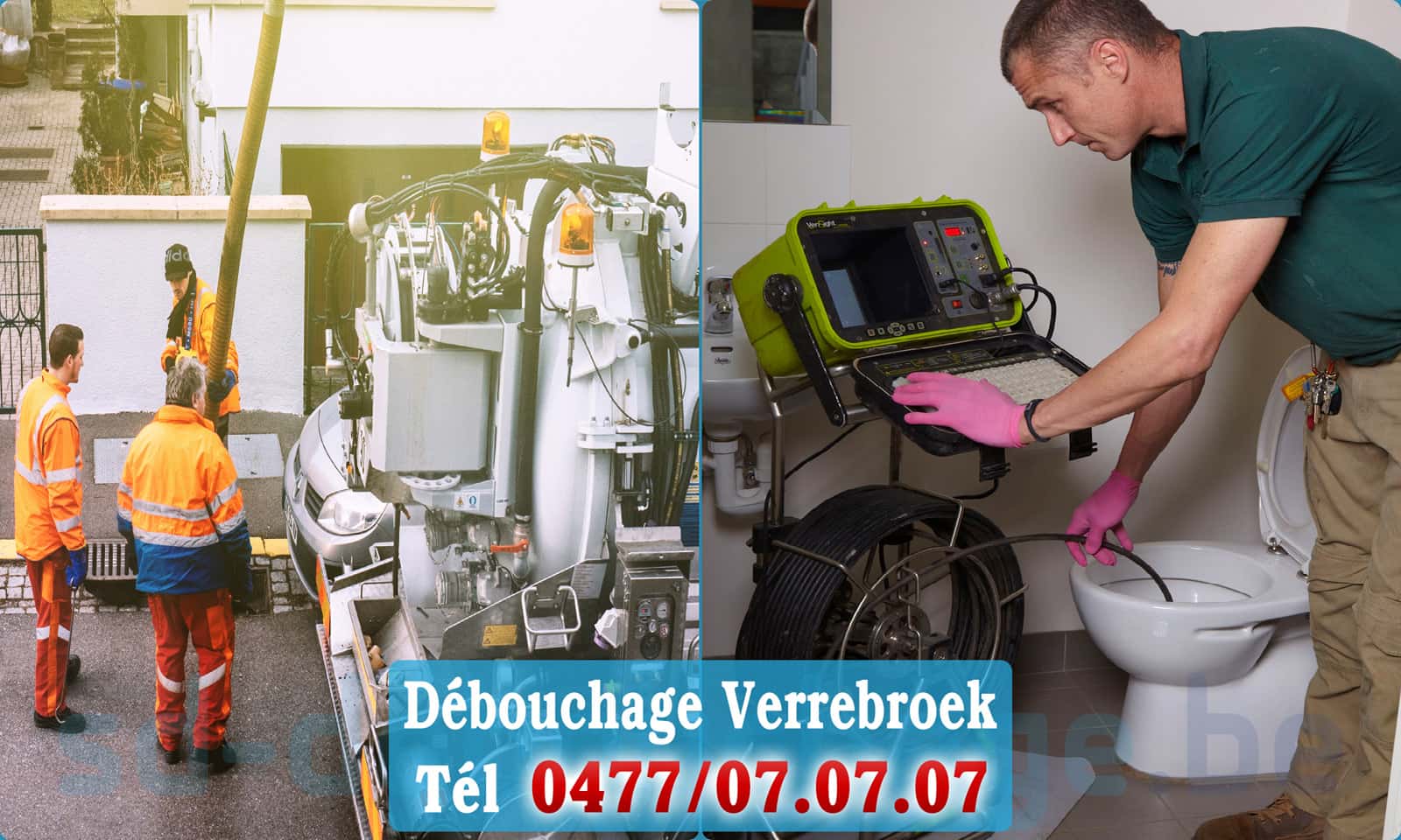 Service débouchage canalisation Verrebroek rapide et efficace - 0477 07 07 07