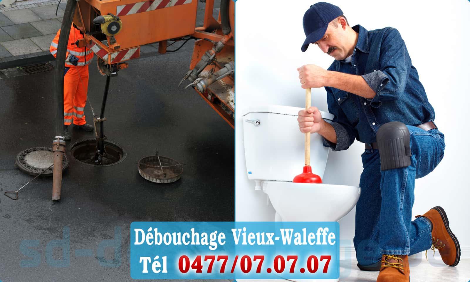 Débouchage canalisation Vieux-Waleffe rapide et efficace - 0477 07 07 07