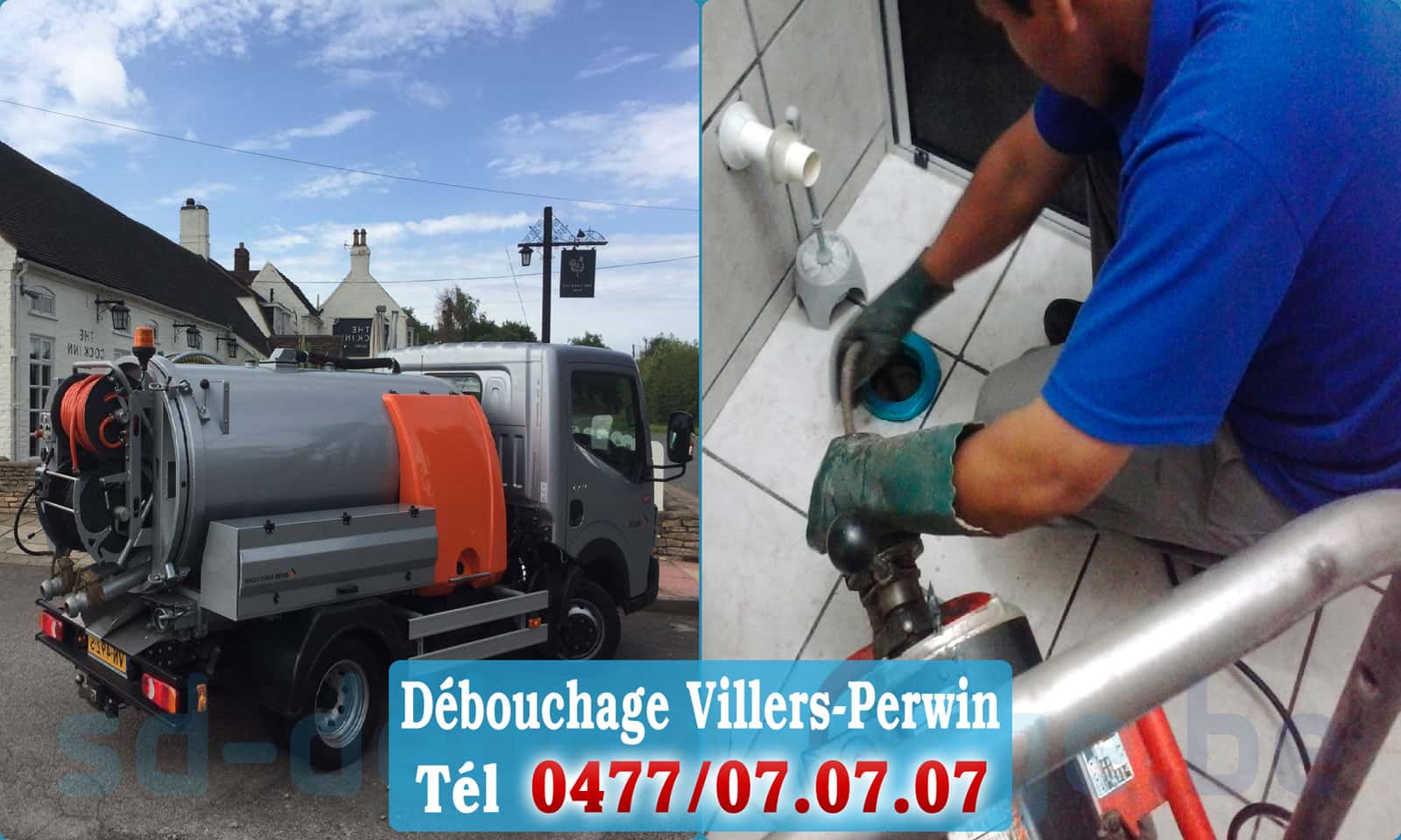 Débouchage de canalisation Villers-Perwin rapide et efficace - 0477 07 07 07