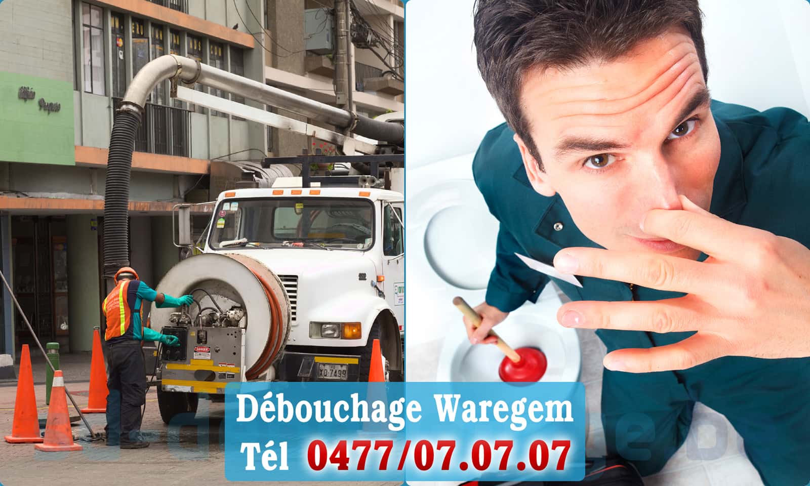 Service débouchage canalisation Waregem rapide et efficace - 0477 07 07 07