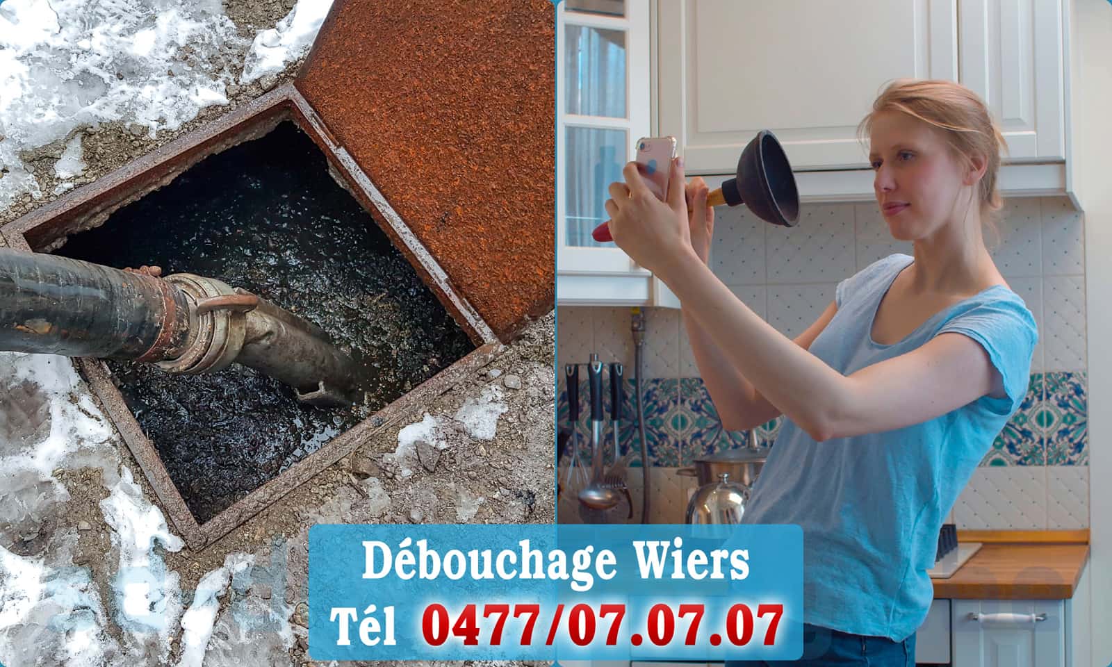 Débouchage canalisation Wiers rapide et efficace - 0477 07 07 07