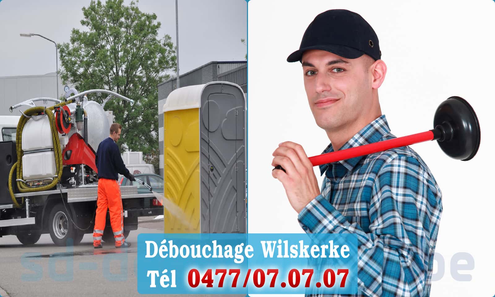 Débouchage de canalisation Wilskerke rapide et efficace - 0477 07 07 07