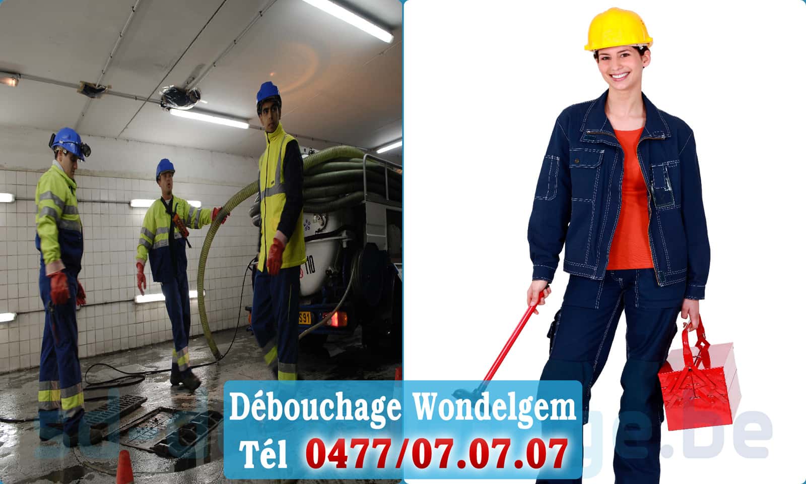 Service débouchage canalisation Wondelgem rapide et efficace - 0477 07 07 07