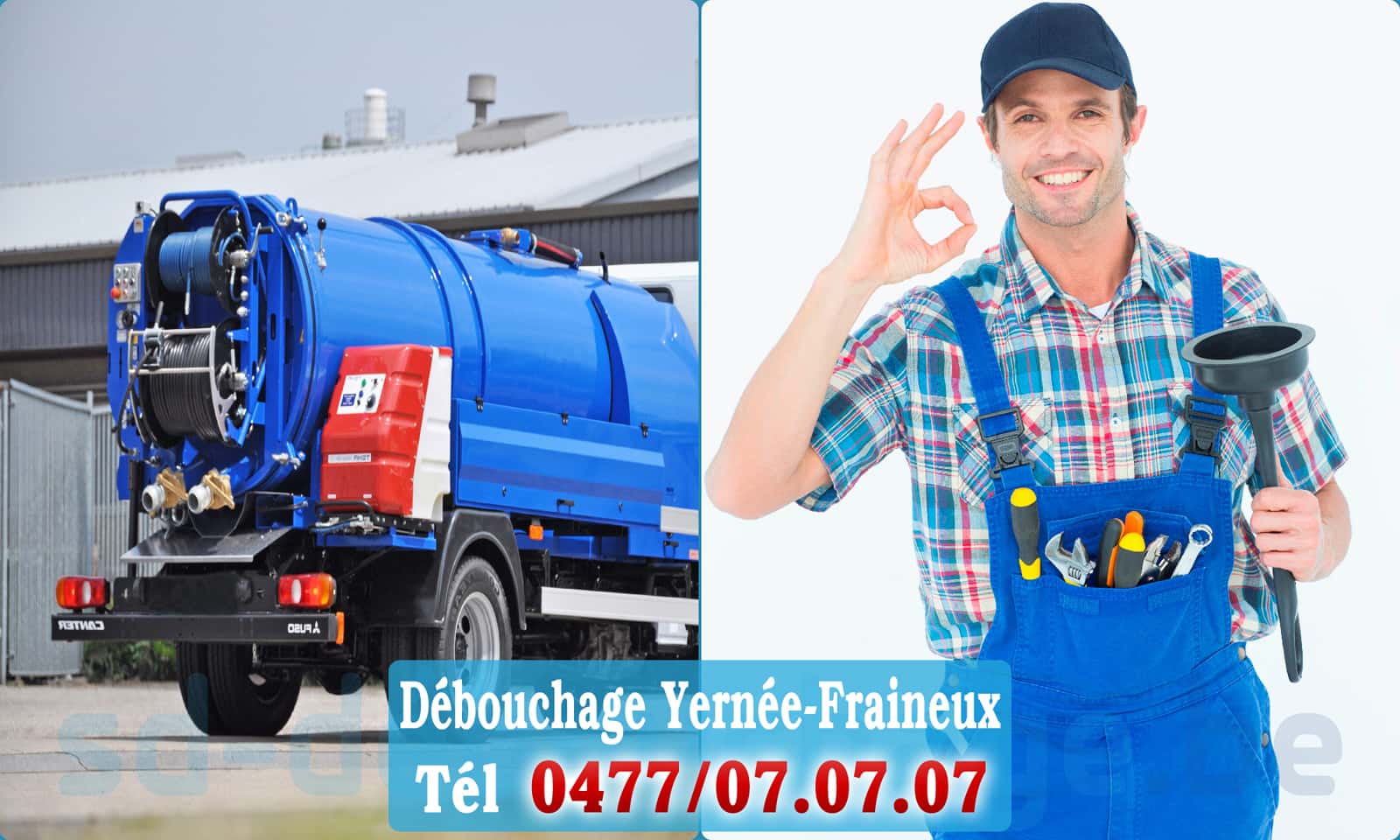 Service débouchage canalisation Yernée-Fraineux rapide et efficace - 0477 07 07 07