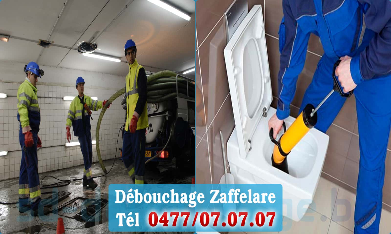 Déboucher canalisation Zaffelare rapide et efficace - 0477 07 07 07
