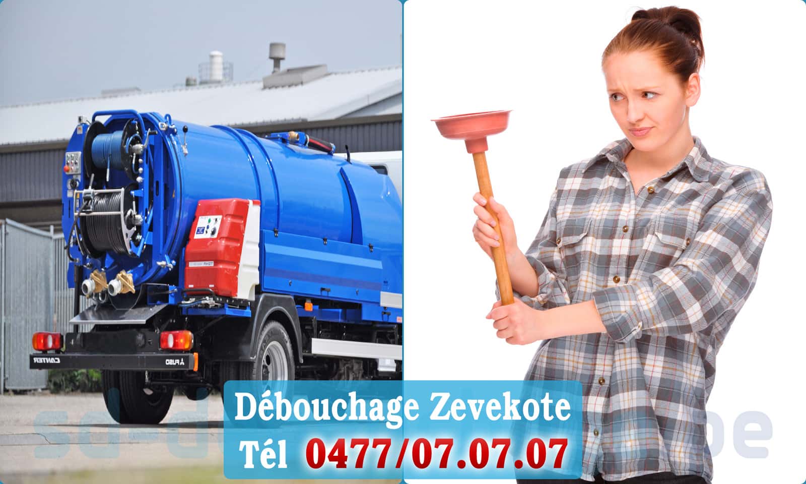 Débouchage canalisation Zevekote rapide et efficace - 0477 07 07 07