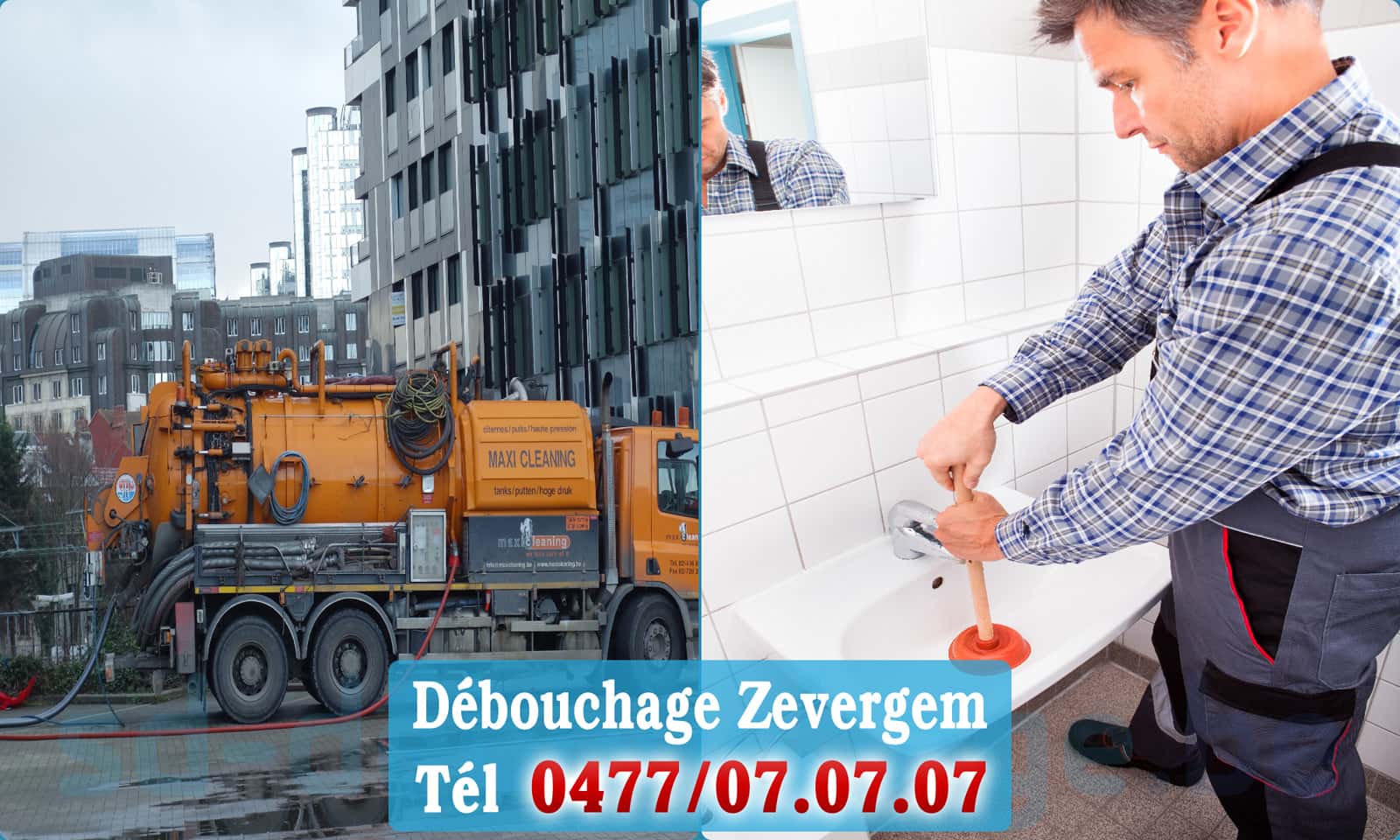 Déboucher canalisation maison Zevergem rapide et efficace - 0477 07 07 07