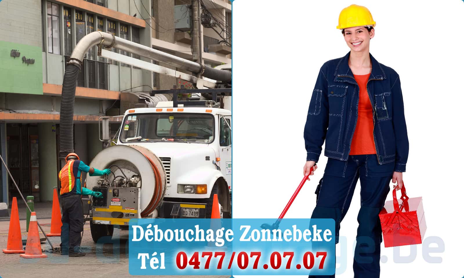 Débouchage de canalisation Zonnebeke rapide et efficace - 0477 07 07 07