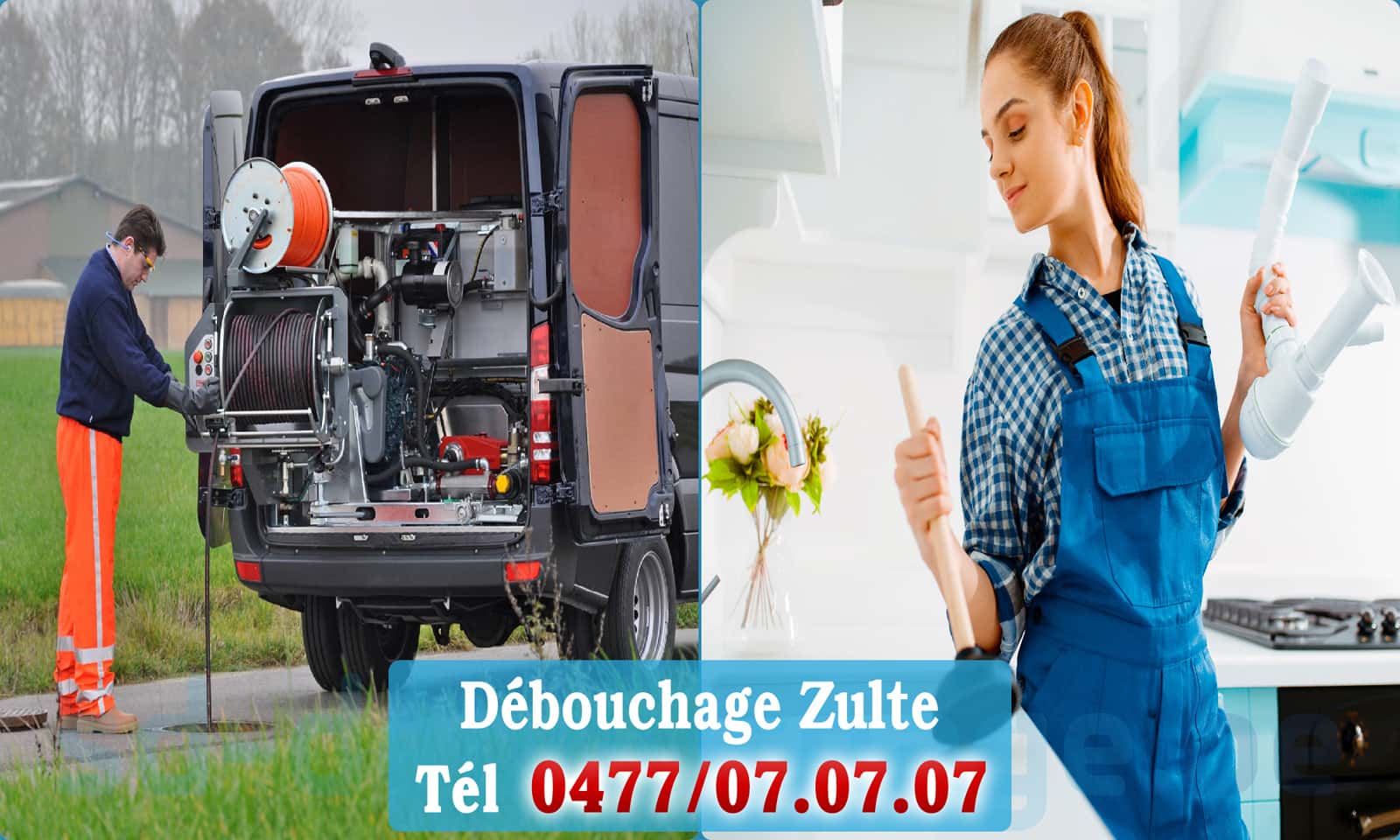 Service débouchage canalisation Zulte rapide et efficace - 0477 07 07 07